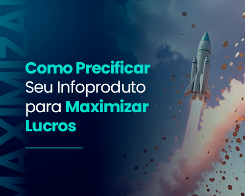 Como Precificar Seu Infoproduto para Maximizar Lucros